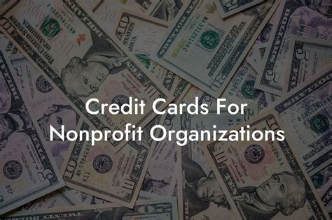Best credit cards for nonprofit organizations .